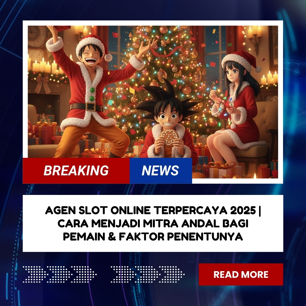 Agen Slot Online Terpercaya 2025 | Cara Menjadi Mitra Andal bagi Pemain & Faktor Penentunya
